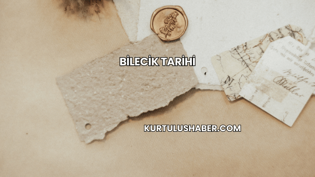 Bilecik Tarihi