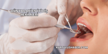 Dünyadaki En İyi Diş Hekimleri