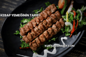 Kebap Yemeğinin Tarifi