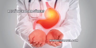 Reflü Ne Kadar Sürer?