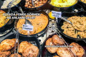 Rüyada Yemek Görmek Ne Anlama Gelir?