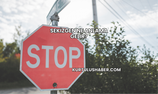 Sekizgen Ne Anlama Gelir?