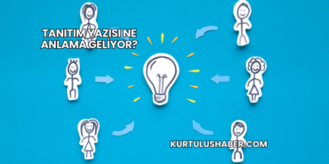 Tanıtım Yazısı Ne Anlama Geliyor?