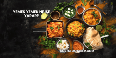 Yemek Yemek Ne İşe Yarar?