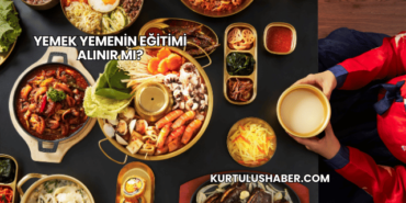 Yemek Yemenin Eğitimi Alınır mı?