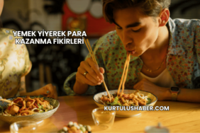 Yemek Yiyerek Para Kazanma Fikirleri