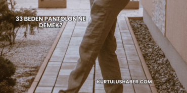 33 beden pantolon ne demek?