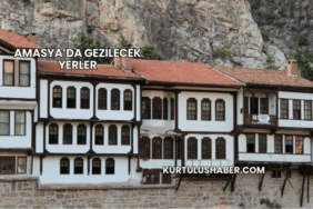 Amasya’da Gezilecek Yerler