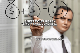 Anket Doldurarak Nakit Para Kazanma