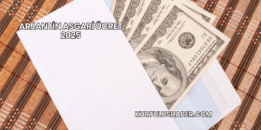 Arjantin Asgari Ücret 2025