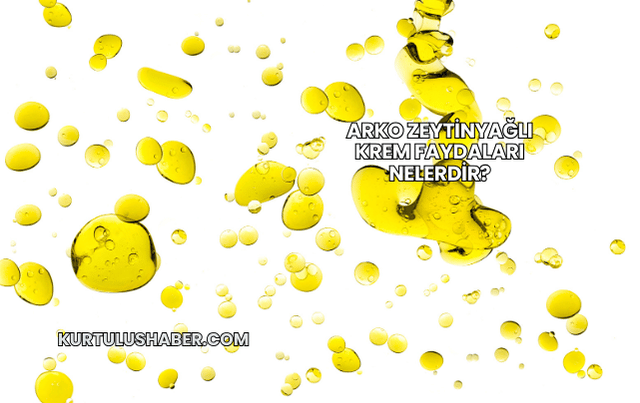 Arko Zeytinyağlı Krem Faydaları Nelerdir?