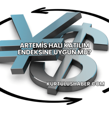 Artemis Halı Katılım Endeksine Uygun mu?