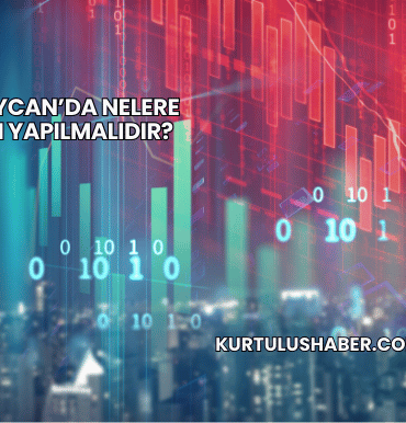 Azerbaycan’da Nelere Yatırım Yapılmalıdır?