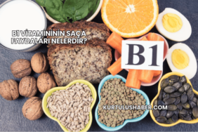 B1 Vitamininin Saça Faydaları Nelerdir?