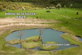 Bingöl’de Gezilecek Yerler