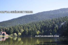 Bolu’da Gezilecek Yerler