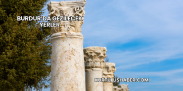 Burdur’da Gezilecek Yerler