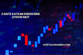 CANTE Katılım Endeksine Uygun mu?