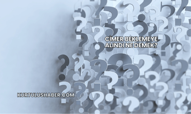 CİMER Beklemeye Alındı Ne Demek?