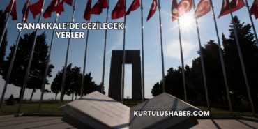 Çanakkale’de gezilecek yerler