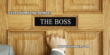 Celp Edilmek Ne Demek?