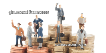 Çin Asgari Ücret 2025