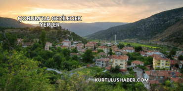 Çorum’da Gezilecek Yerler