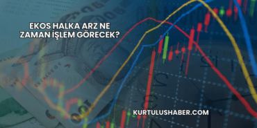 Ekos Halka Arz Ne Zaman İşlem Görecek?