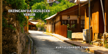 Erzincan’da Gezilecek Yerler