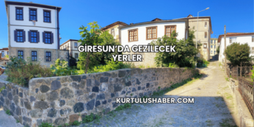 Giresun’da Gezilecek Yerler