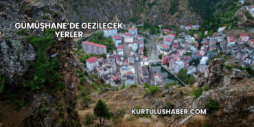 Gümüşhane’de gezilecek yerler