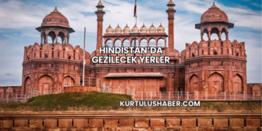 Hindistan’da Gezilecek Yerler
