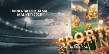 İddaa Bayilik Alma Maliyeti 2025