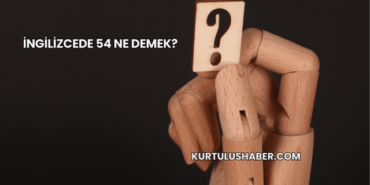 İngilizcede 54 Ne Demek?