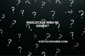 İngilizcede WBU Ne Demek?