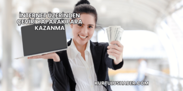 İnternet Üzerinden Çeviri Yaparak Para Kazanma