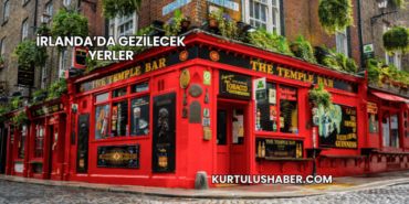 İrlanda’da gezilecek yerler