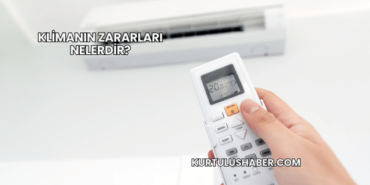 Klimanın Zararları Nelerdir?