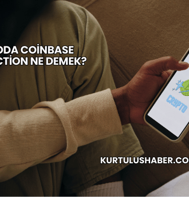 Kriptoda Coinbase Transaction Ne Demek?