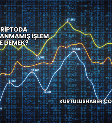 Kriptoda Doğrulanmamış İşlem Ne Demek?