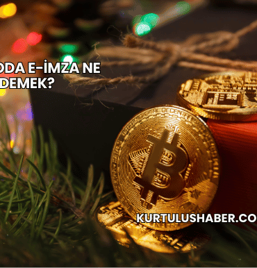 Kriptoda E-İmza Ne Demek?