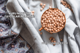 Kuru Nohutun Faydaları Nelerdir?