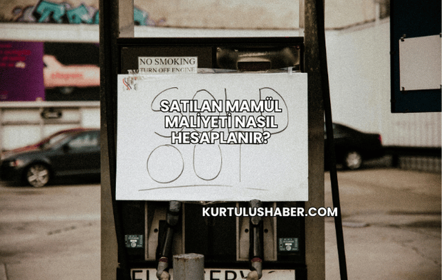 Satılan Mamül Maliyeti Nasıl Hesaplanır?