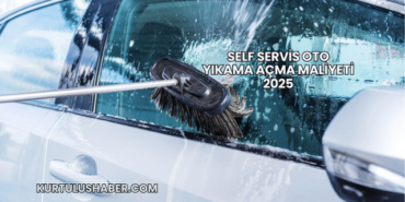 Self Servis Oto Yıkama Açma Maliyeti 2025