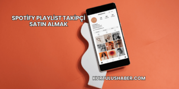 Spotify Playlist Takipçi Satın Almak