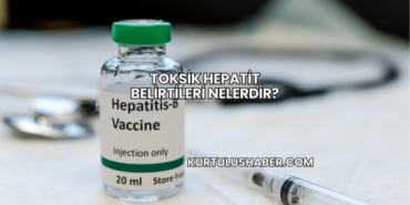 Toksik Hepatit Belirtileri Nelerdir?