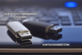 USB Aygıtı Tanınmadı Çözümü