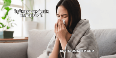 Üşümek Hamilelik Belirtisi mi?