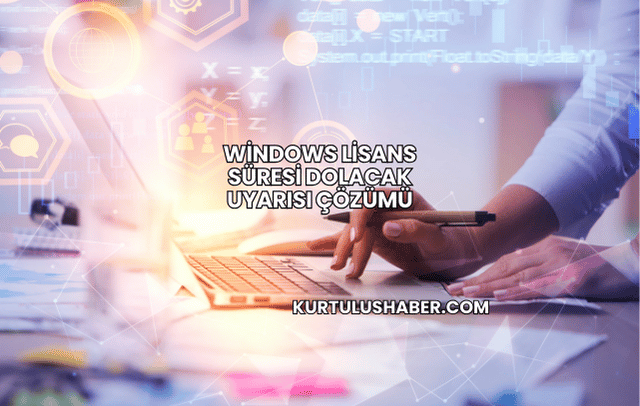 Windows lisans süresi dolacak uyarısı çözümü