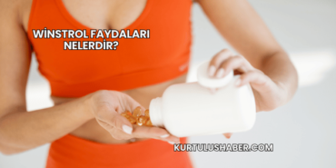 Winstrol Faydaları Nelerdir?